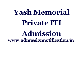 Yash Memorial Private ITI Admission, Ranking, Reviews, Fees and Placement