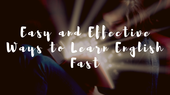 Powerful Tips to Help You Become Fluent in English Fast