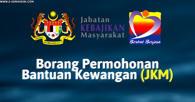 Borang Permohonan Bantuan Kewangan Jabatan Kebajikan Masyarakat Jkm Info Jawatan Kosong Seluruh Malaysia