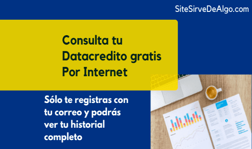 Consultar Datacrédito gratis por cédula en 2023: Aquí cómo hacerlo