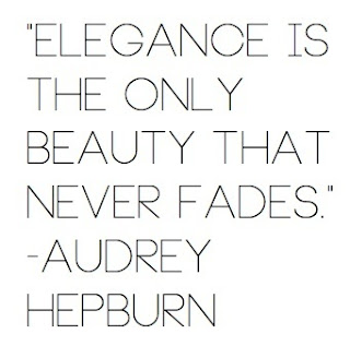 Elegance is the only beauty that never fades - Audrey Hepburn