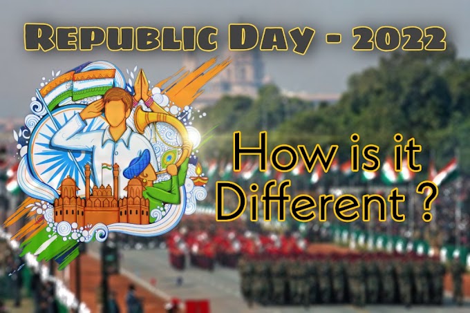 REPUBLIC DAY 2022, How is it different ?