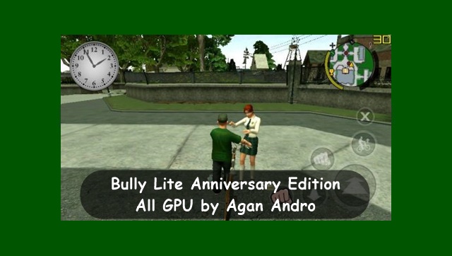 Kali ini aku membagikan game yang sudah usang tenar √ Bully Lite Anniversary Edition | All GPU by Agan Andro