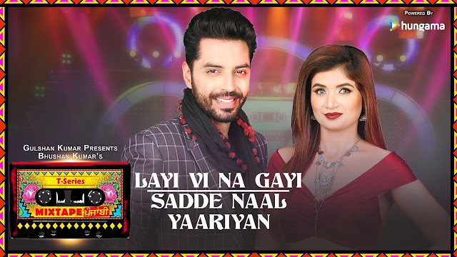 Layi Vi Na Gayi/Sadde Naal Yaariyan Lyrics | T-Series Mixtape Punjabi | Jashan Singh & Shipra Goyal