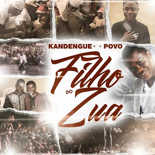 Filho do Zua - Kandengue Atrevido [Download]