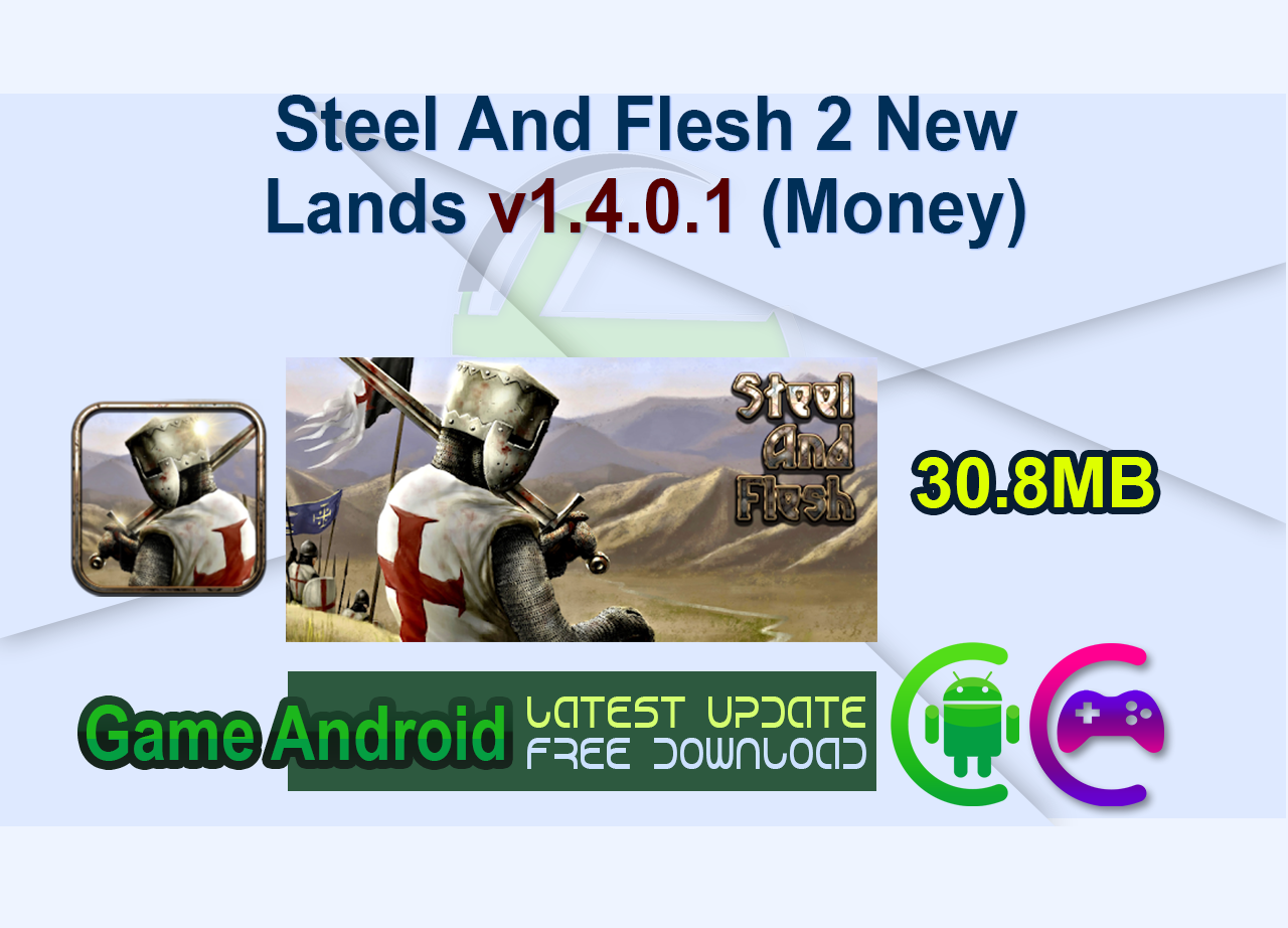 Steel And Flesh 2: New Lands v1.4.0.1 (Money)