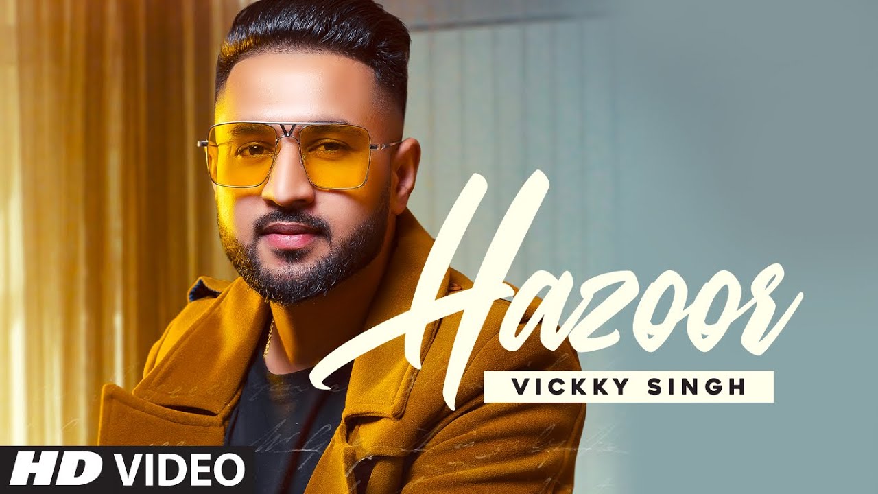 Hazoor Lyrics Vickky Singh