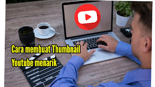 Cara membuat Thumbnail Youtube menarik Di android