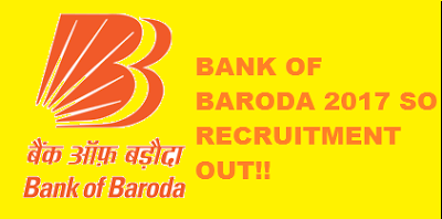 Bank of Baroda SO 2017 Notification Out