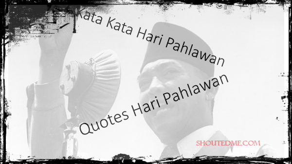 Gambar Quotes Hari Pahlawan - Gambar Gambar Pahlawan