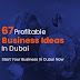 Top 10 Profitable Business Ideas to Start in the UAE (2025 Edition)