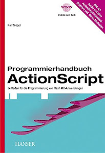 Programmierhandbuch ActionScript. Leitfaden für die Programmierung von Flash MX-Anwendungen