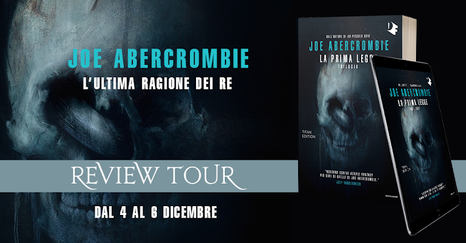 [Review Party] La Prima Legge #3 - L'ultima ragione dei re - Joe Abercrombie