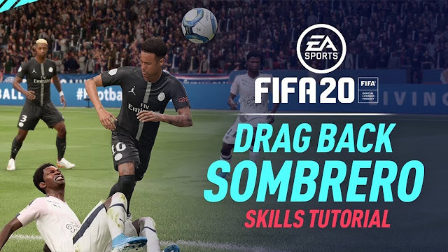 New Drag back Sombrero Skill FIFA 20 - DE JAY'S BLOG