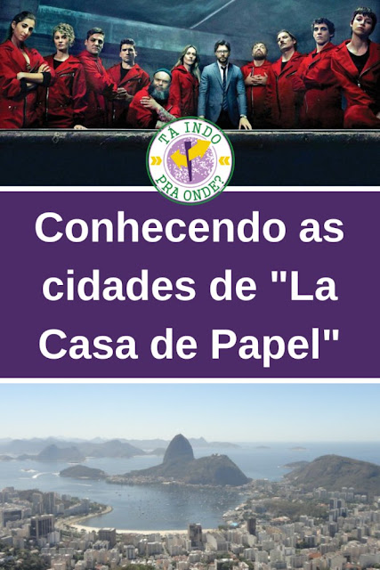 Volta ao mundo pelas cidades de "La Casa de Papel"