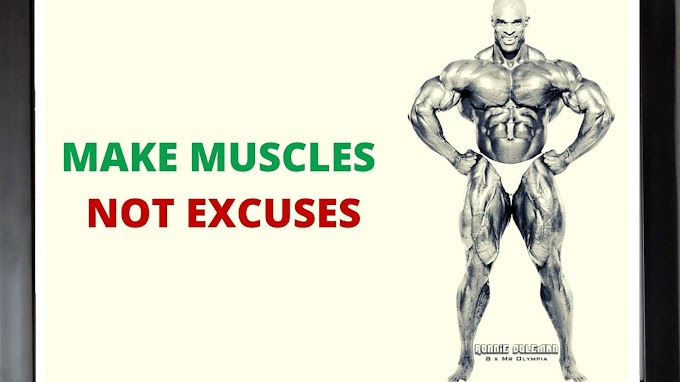 Make Muscles Not Excuses Ronnie Coleman Male Bodybuilder