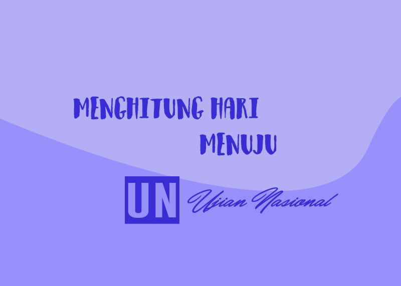 Menghitung hari menuju UN (Ujian Nasional)