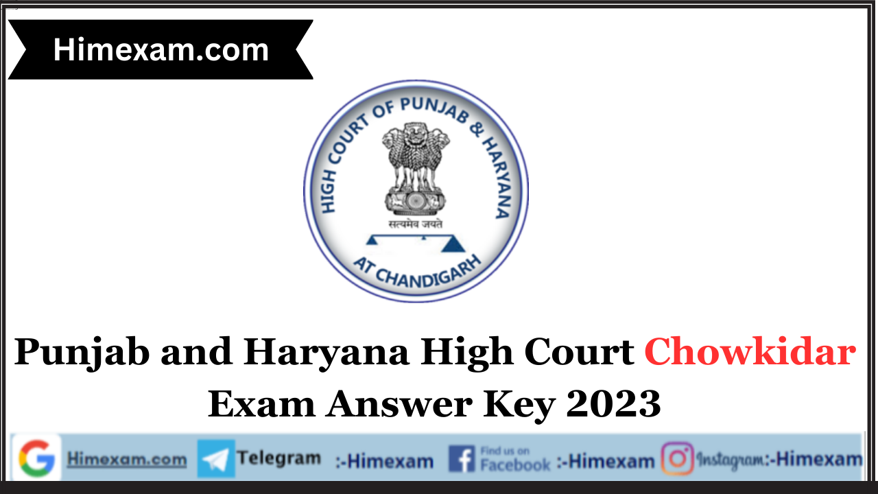 Punjab and Haryana High Court Chowkidar Exam Answer Key 2023