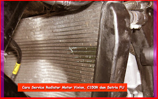 Cara Service Radiator Motor Vixion C150R Satria FU