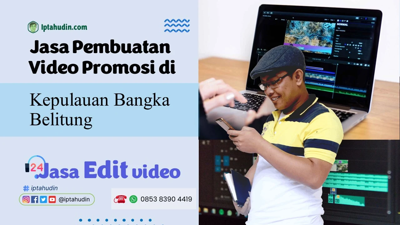 Jasa Video Promosi di Kepulauan Bangka Belitung Profesional