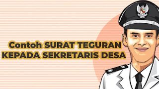 Surat Teguran Kepada Sekretaris Desa