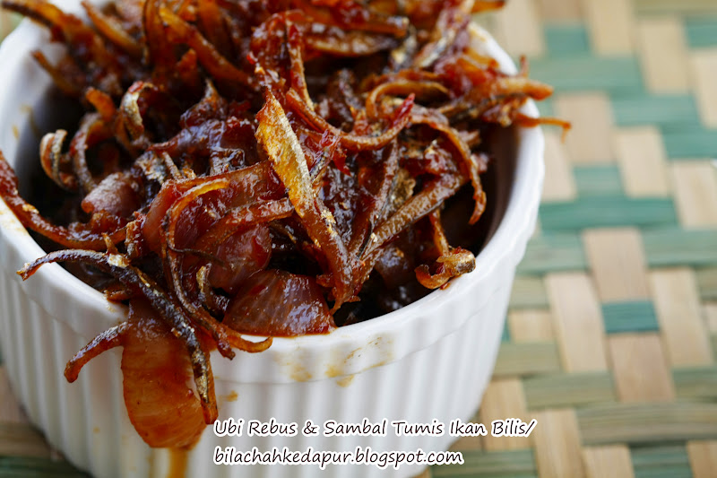 UBI REBUS & SAMBAL TUMIS IKAN BILIS  Bila Chah Ke Dapur