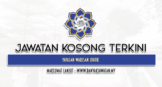 Jawatan Kosong di Yayasan Warisan Johor