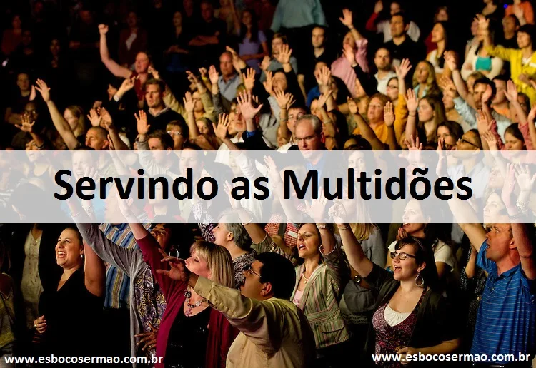 Servindo as Multidões