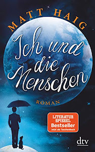 Ich und die Menschen: Roman