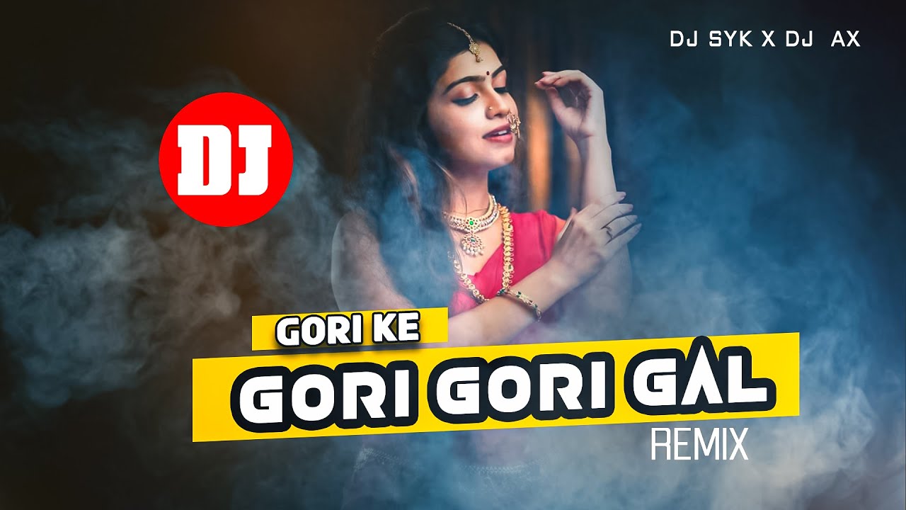 Gori Ke Gori Gori Gaal DJ | Bilaspur Me Bawal Hoge Re | CG Song Dj | New CG Song | DJ SYK & DJ AX DJAXINDIA dj ax djax dj ax india https://djaxindia.blogspot.com/