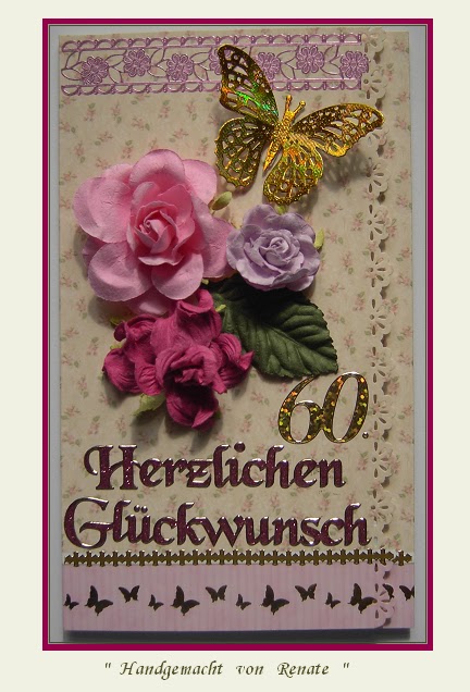 handgemacht-von-renate: Herzlichen Glückwunsch zum 60. Geburtstag für die Freundin