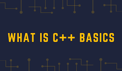 What is c++ basics