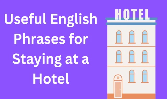 Useful English Phrases for Staying at a Hotel