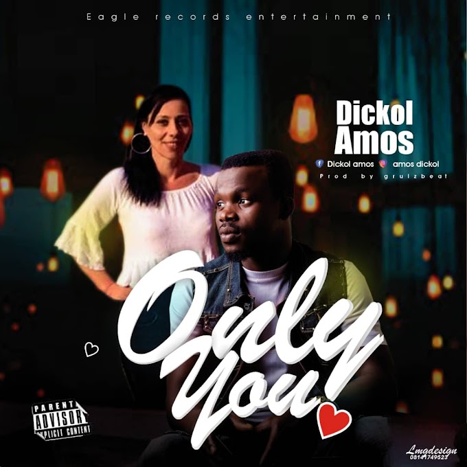 Music : Dickol Amos - Only You