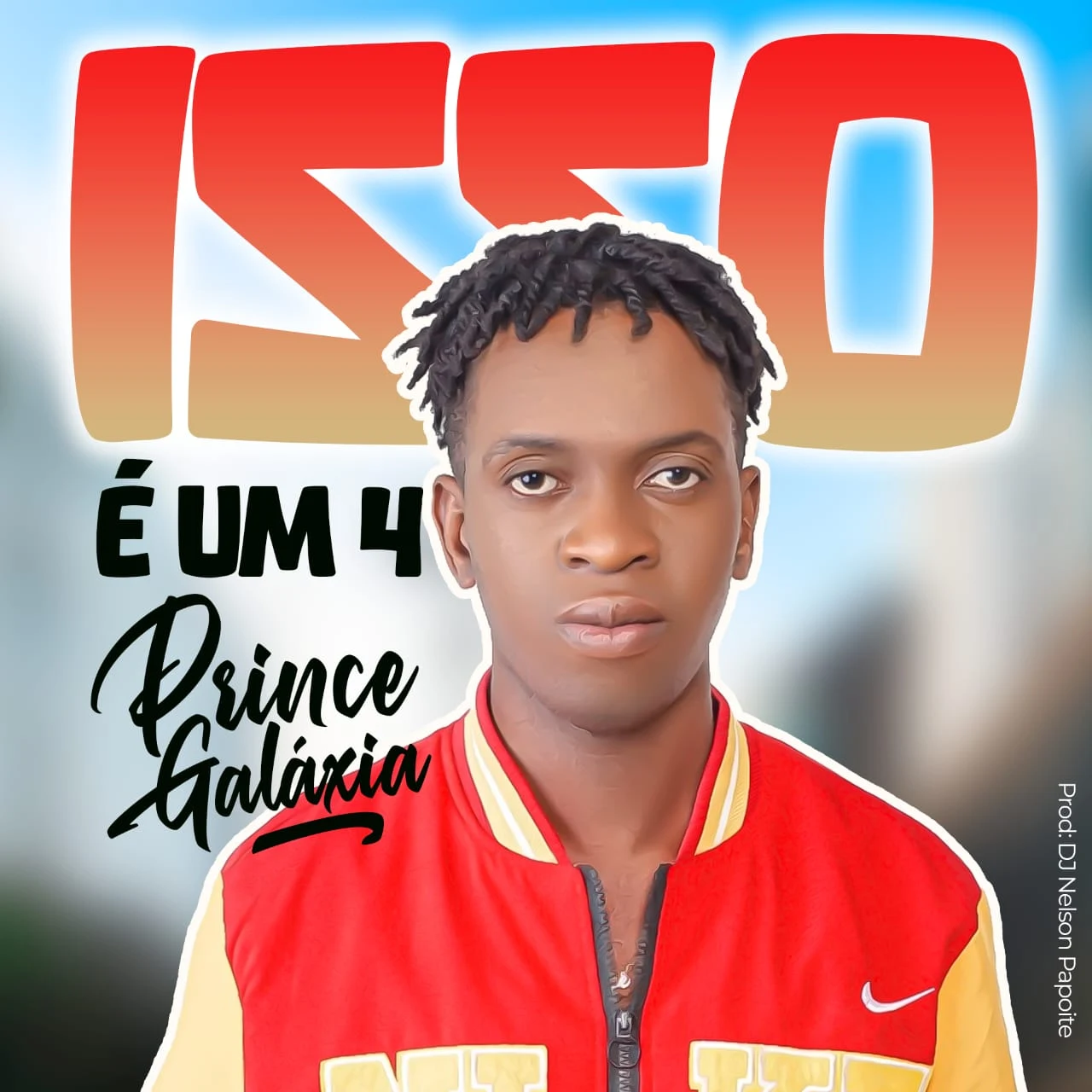 Prince Galáxia  - Isso É UM 4