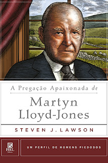 A Pregação Apaixonada de MARTYN LLOYD-JONES