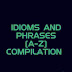 PART 2 of the MOST IMPORTANT  (A-Z) IDIOMS and PHRASES(with its usage in a sentence)  for SSC ,bank(SBI, IBPS, RBI)  and other  exams