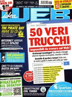 Idea Web 166 - Marzo 2015 | ISSN 1592-7725 | PDF HQ | Mensile | Internet | Computer Graphics | Programmazione | Software
Dedicata ai navigatori inesperti è la rivista che parla di Internet!
Pratica, utile, divertente... per chi dalla Rete vuole idee... per chi vuole cavare un ragno dal Web! É più che un'idea... si fa così: esempi, tutorial, guide perché le idee siano anche pratica oltre che pratiche.