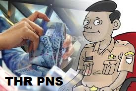 Tahun Ini Tunjangan Hari Raya THR PNS Akan Lebih Besar dan Cair Sebelum Lebaran