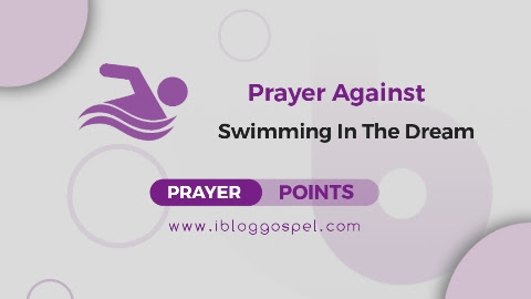 Prayer Against Swimming In The Dream