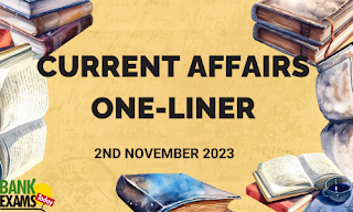 Current Affairs One - Liner : 2nd November 2023