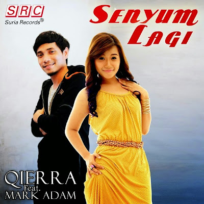 Qierra feat. Mark Adam - Senyum Lagi MP3