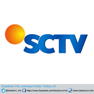 Lowongan Kerja PT Surya Citra Televisi (SCTV) Banyak posisi tersedia