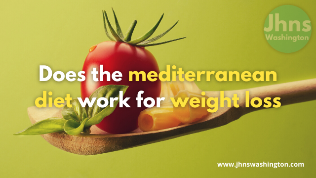Does the mediterranean diet work for weight loss