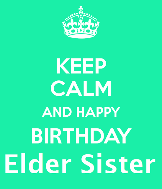 Happy Birthday Wishes for Elder Sister 2020, Happy Birthday Wishes for Big Sister, Happy Birthday Wishes for Big Sis 2020, Happy Birthday Wishes for Elder Sis