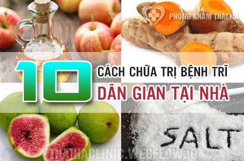 Cách chữa bệnh trĩ dân gian hay mẹo chữa trĩ dân gian tại nhà