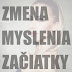 1. ČASŤ: ZMENA MYSLENIA - POZITÍVNE MYSLENIE A OSOBNÝ RAST