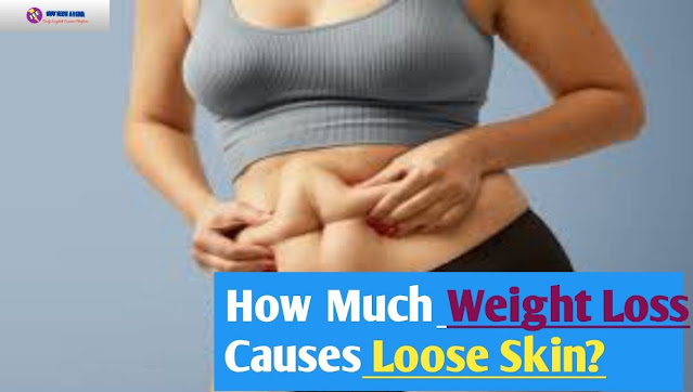 How Much Weight Loss Causes Loose Skin?