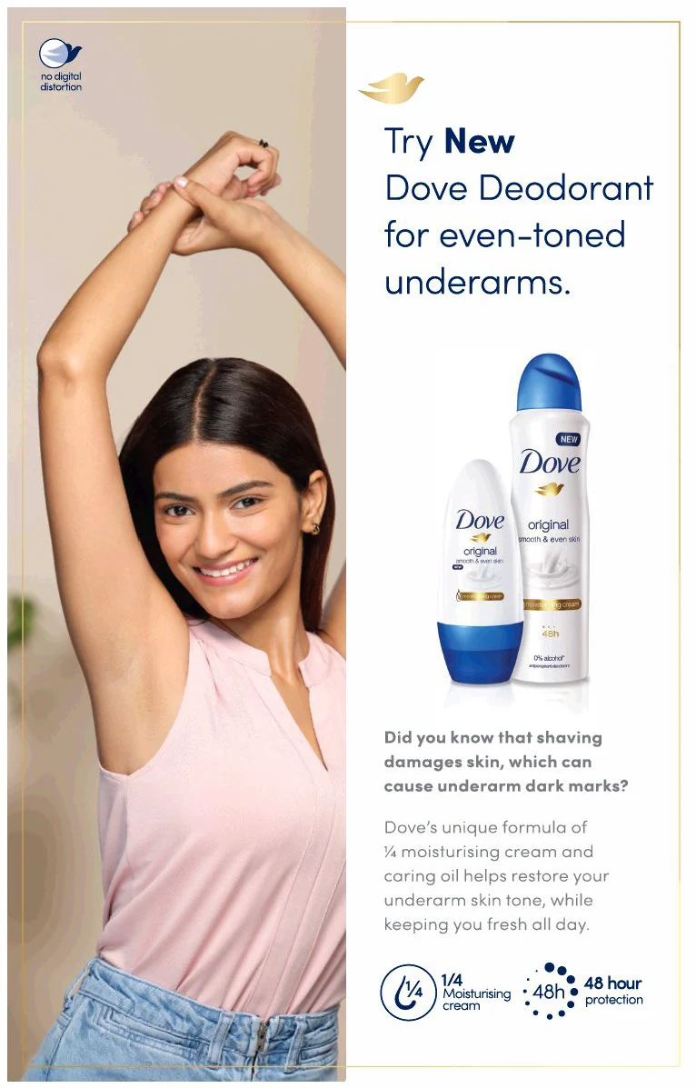 #1 Dove Deodarant  for even-toned underarms.