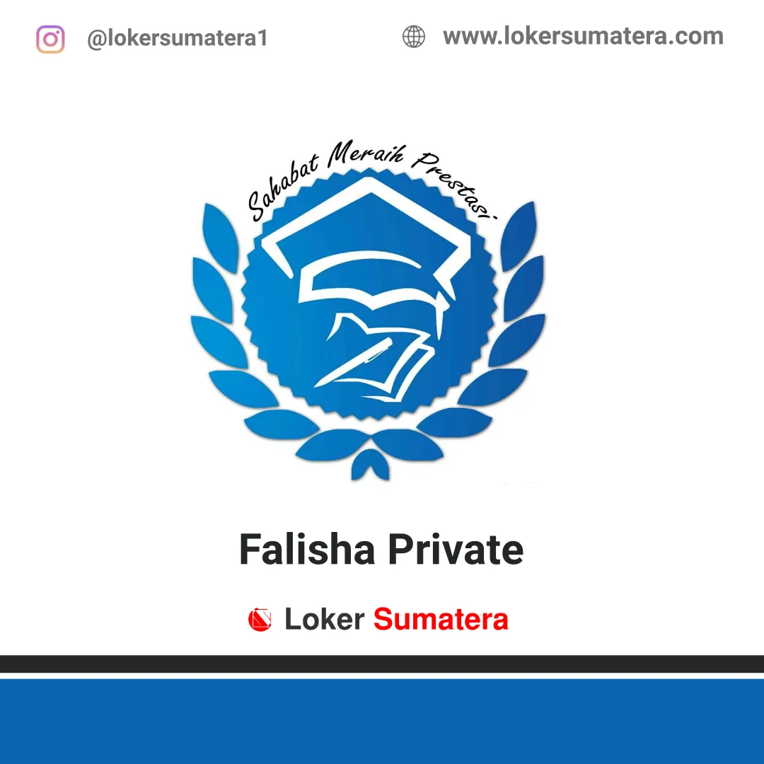 Lowongan Kerja Terbaru Falisha Private Pekanbaru Januari 2020